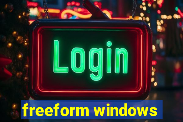 freeform windows